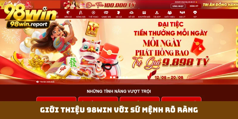 Giới thiệu 98WIN với sứ mệnh rõ ràng